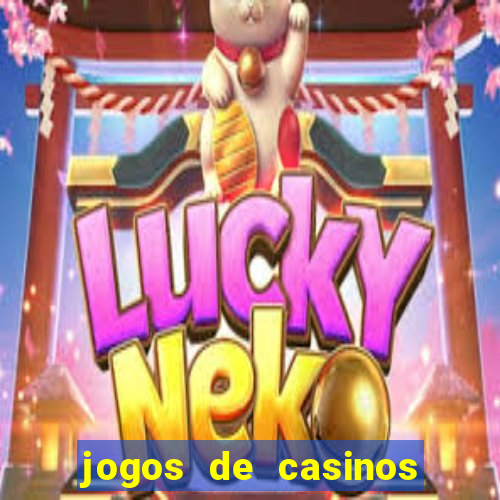 jogos de casinos gratis maquinas