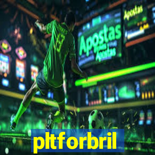 pltforbril