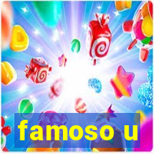 famoso u