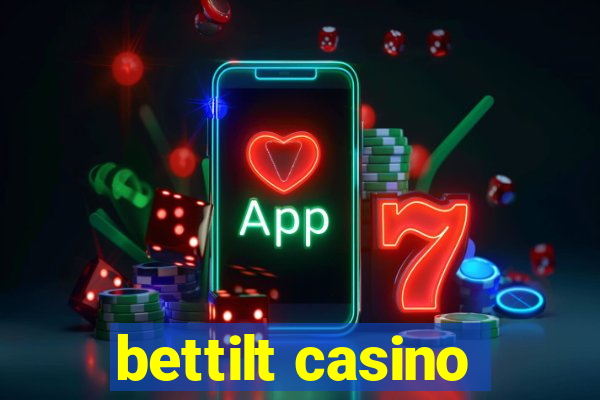 bettilt casino