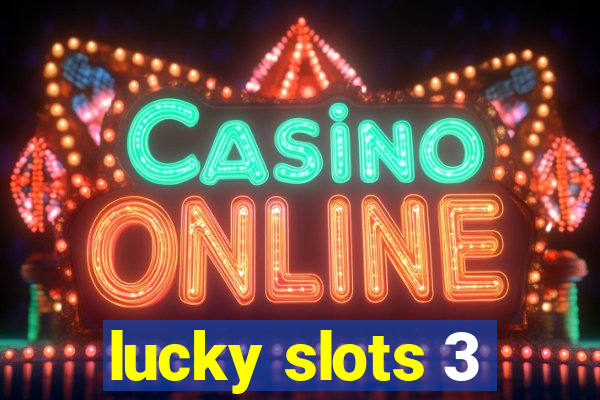 lucky slots 3