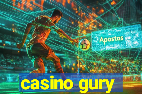 casino gury