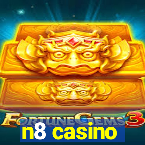 n8 casino