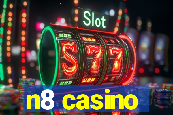 n8 casino