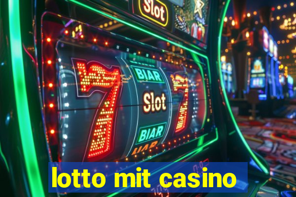 lotto mit casino