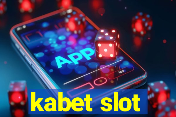 kabet slot