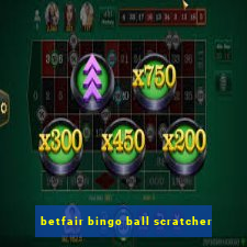 betfair bingo ball scratcher