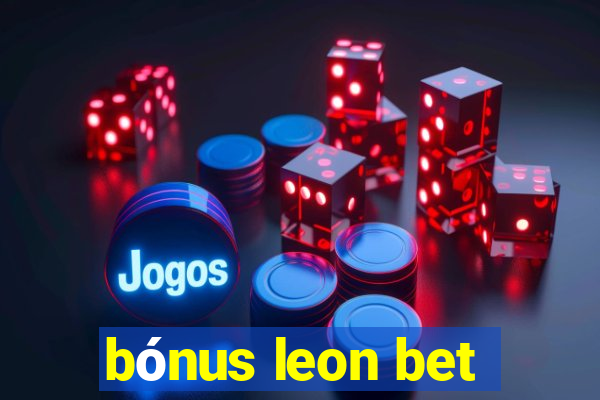 bónus leon bet