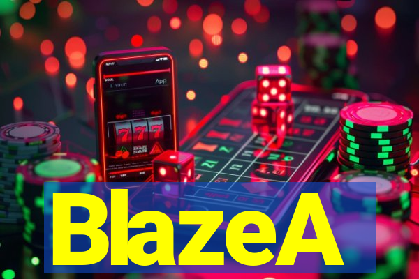 BlazeA