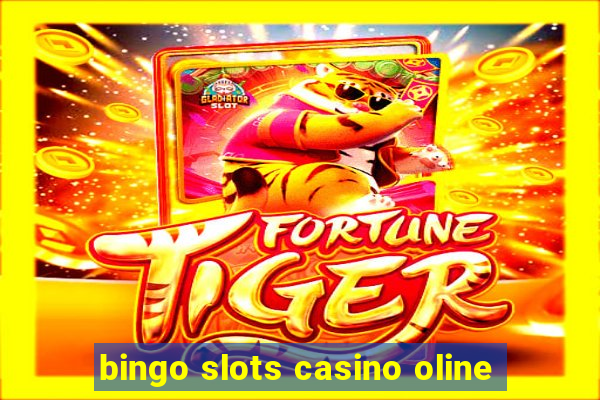 bingo slots casino oline