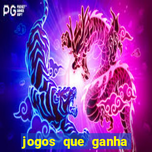 jogos que ganha dinheiro gratis