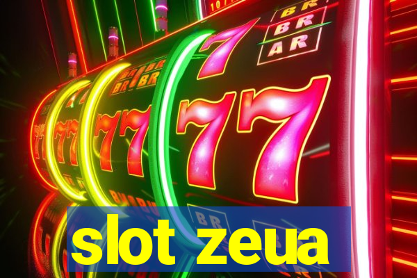 slot zeua