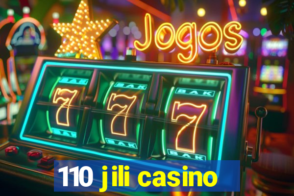 110 jili casino