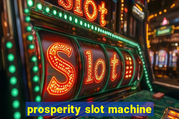 prosperity slot machine