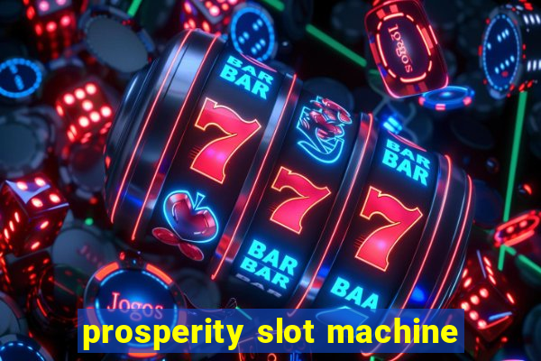 prosperity slot machine