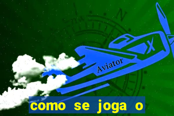 como se joga o jogo aviator