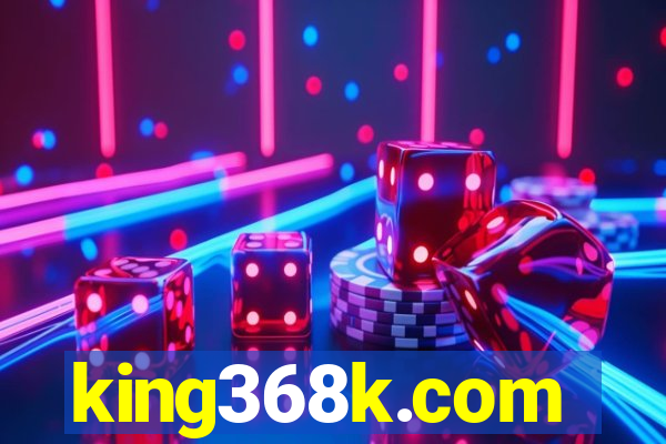 king368k.com