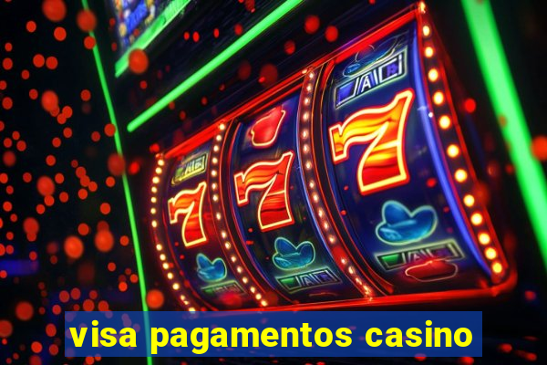 visa pagamentos casino