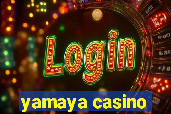 yamaya casino