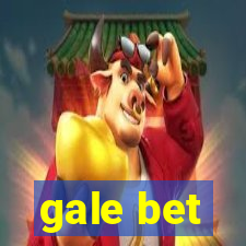 gale bet