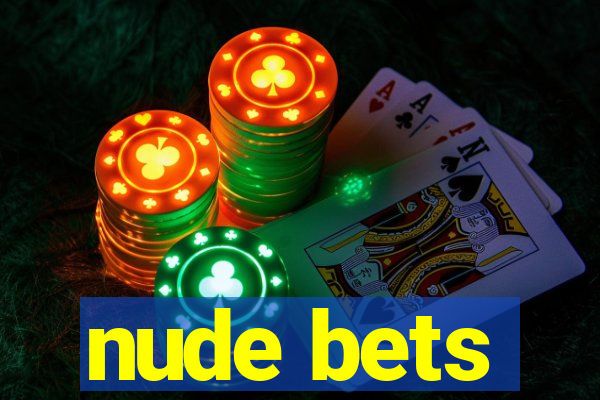 nude bets