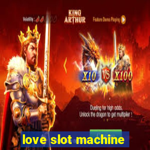 love slot machine