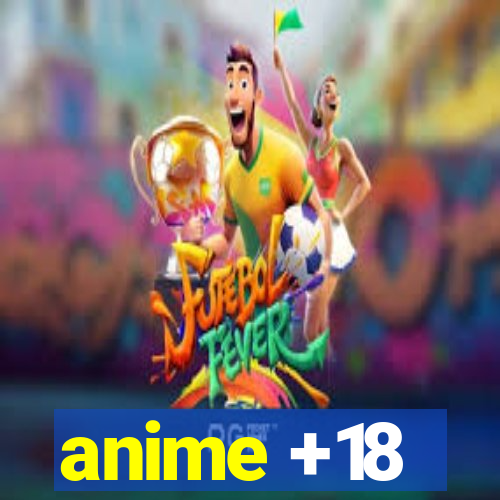 anime +18