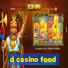 d casino food