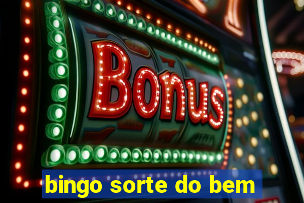 bingo sorte do bem