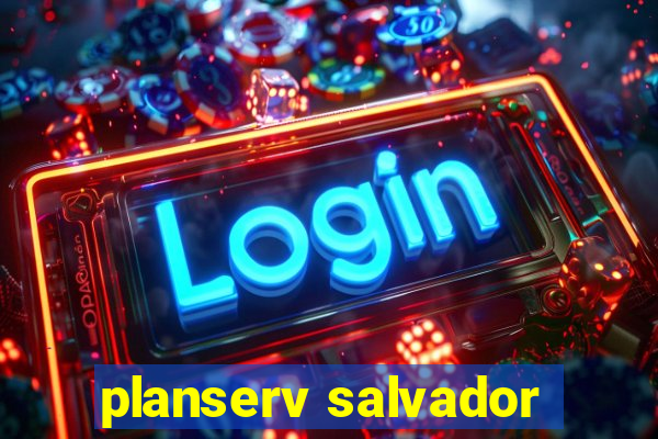 planserv salvador