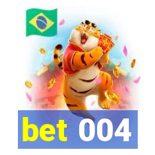 bet 004