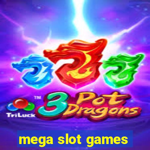 mega slot games