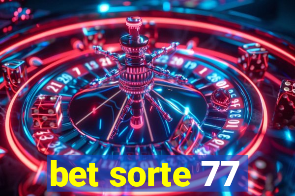 bet sorte 77