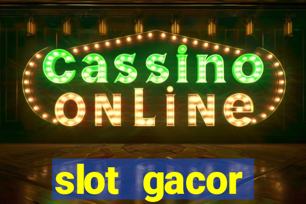 slot gacor terpercaya indonesia