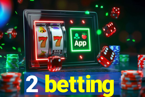 2 betting