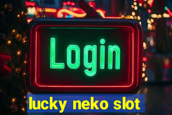 lucky neko slot