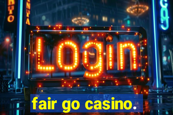 fair go casino.