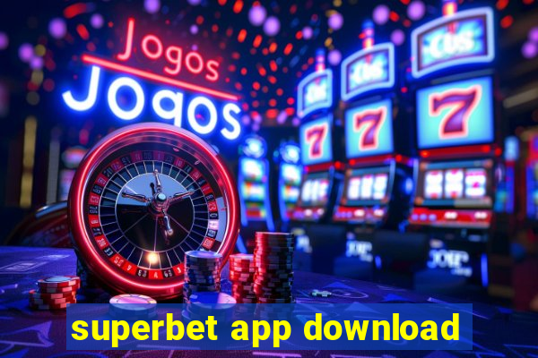 superbet app download