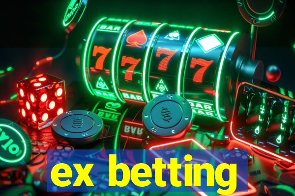 ex betting