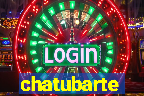 chatubarte