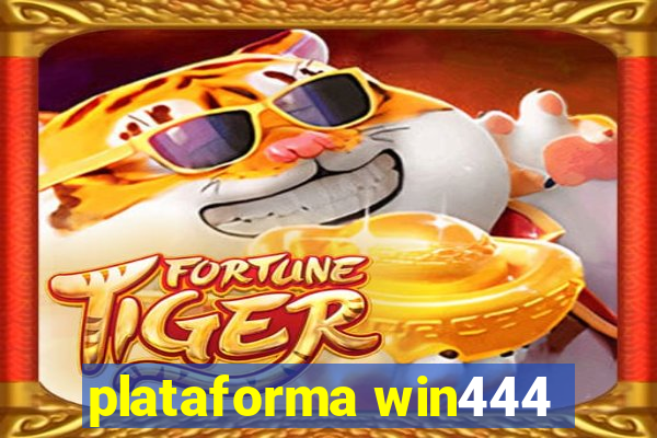 plataforma win444