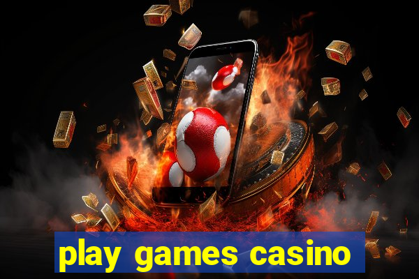 play games casino