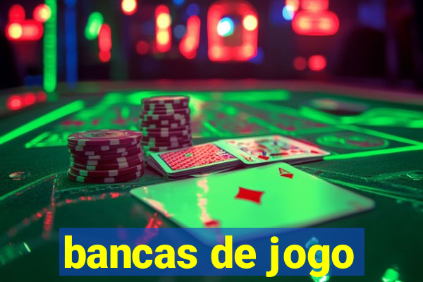 bancas de jogo