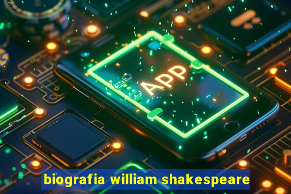 biografia william shakespeare