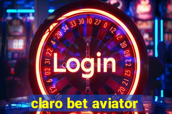 claro bet aviator