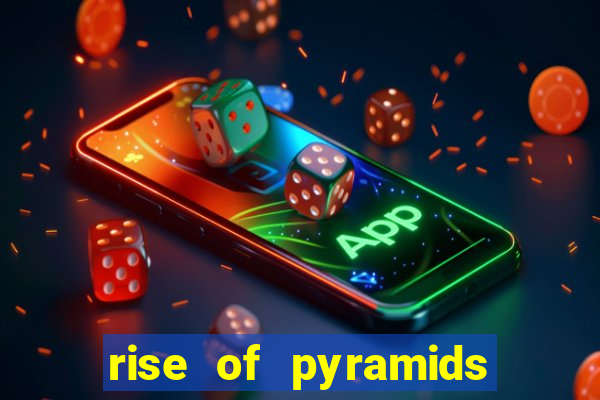 rise of pyramids slot demo