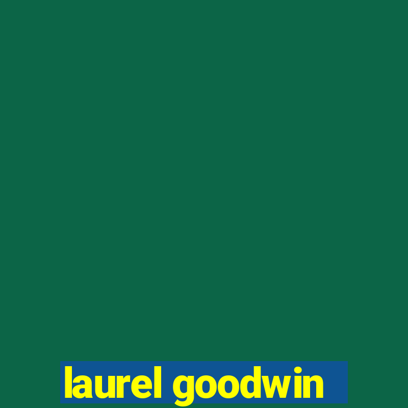 laurel goodwin