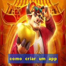 como criar um app de jogo para android