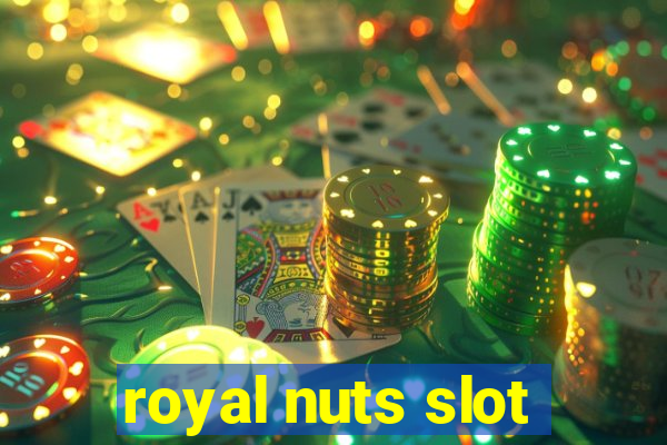 royal nuts slot