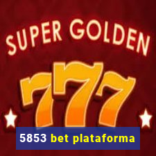 5853 bet plataforma